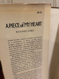 A Piece of My Heart. Richard Ford.