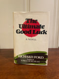 The Ultimate Good Luck. Richard Ford.