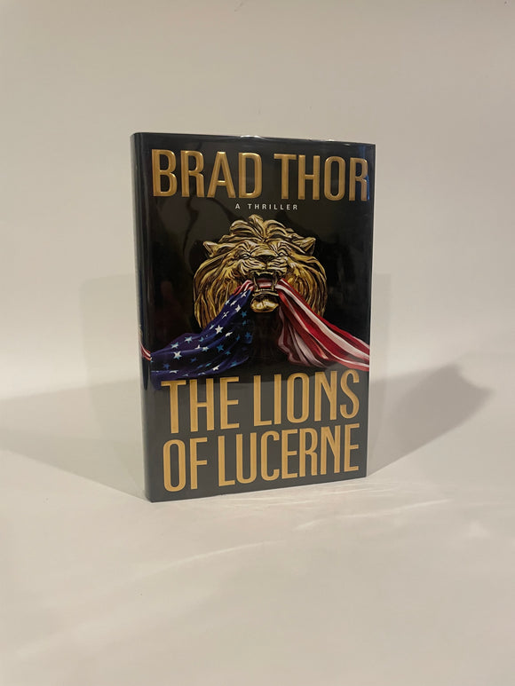 The Lions of Lucerne. Brad Thor.
