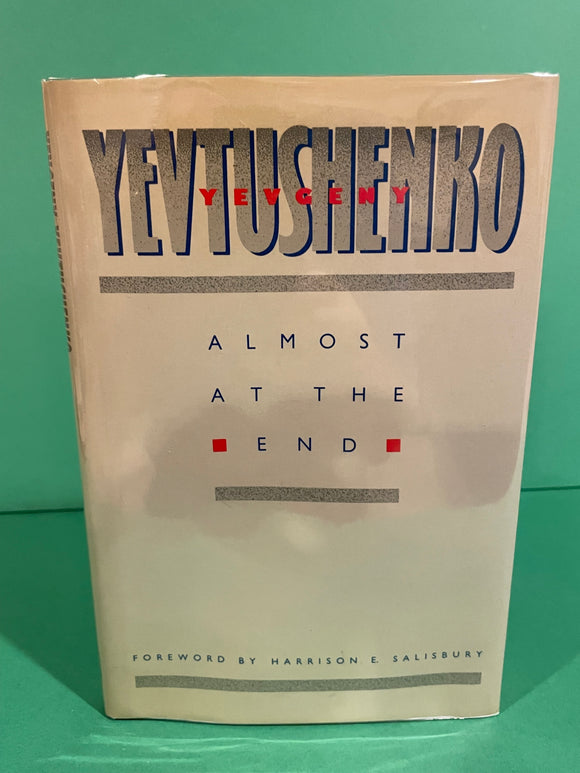 Almost at the End, by Yevgeny Yevtushenko