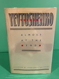 Almost at the End, by Yevgeny Yevtushenko