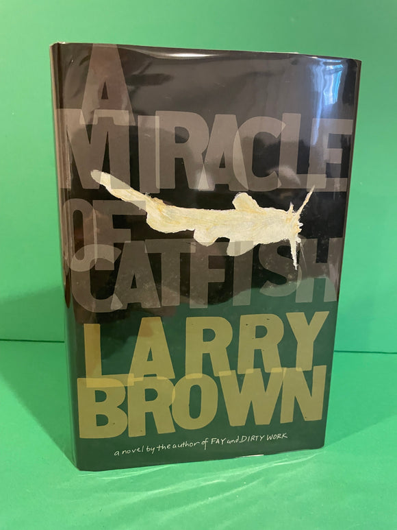 A Miracle of Catfish, by Larry Brown