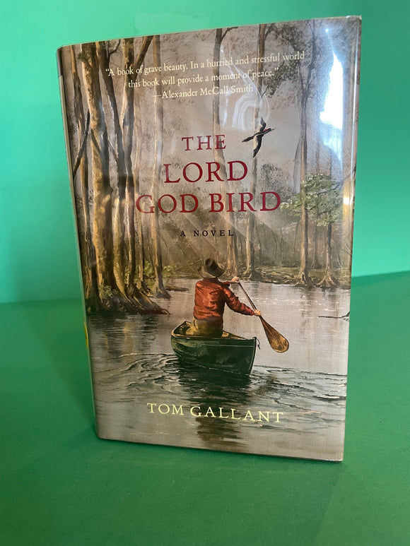 The Lord God Bird, by Tom Gallant