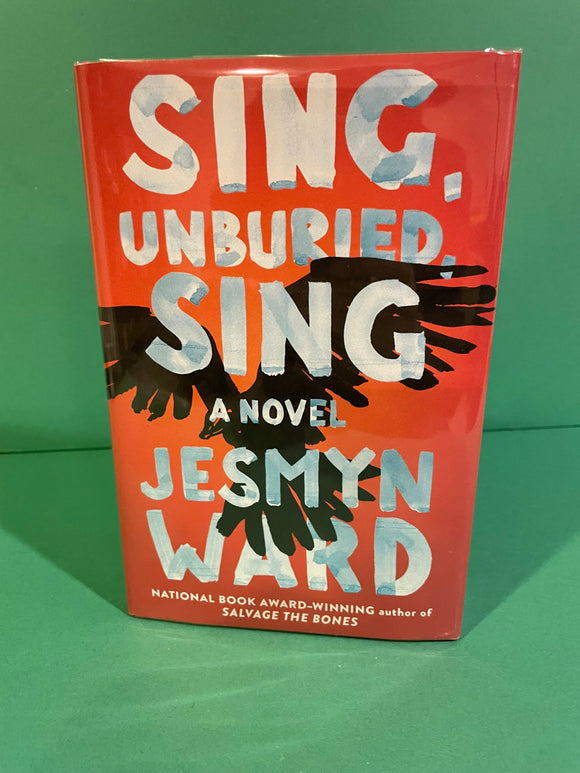 Sing, Unburied, Sing, by Jesmyn Ward