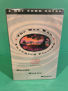 The Man Who Invented Florida, by Randy Wayne White