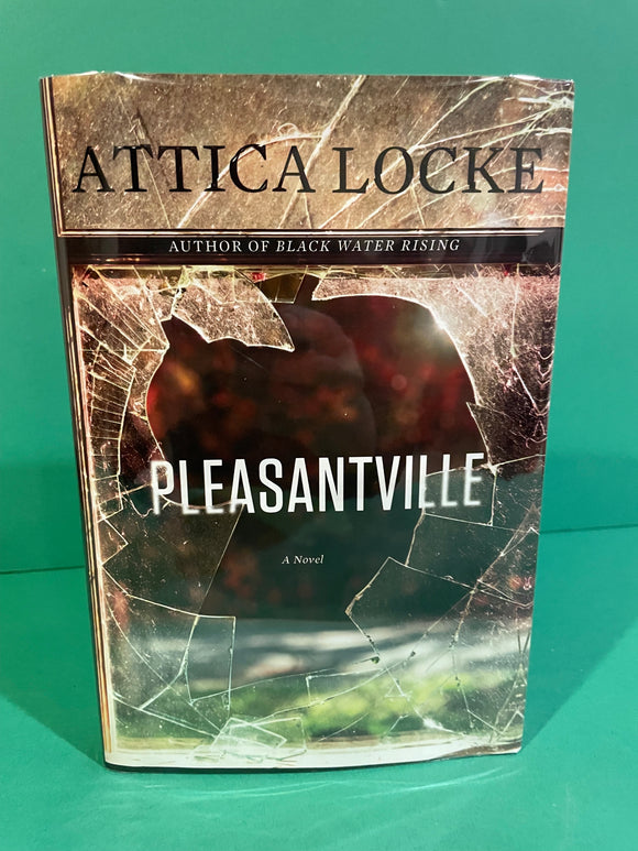 Pleasantville, by Attica Locke