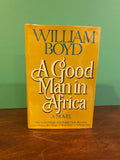 A Good Man in Africa. William Boyd.