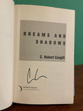Dreams and Shadows. C. Robert Cargill