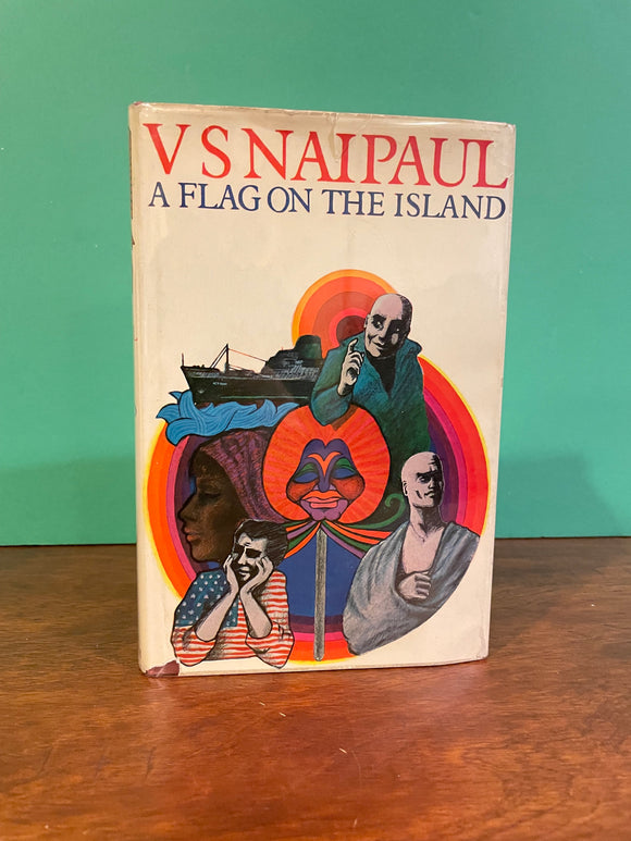 A Flag on the Island. V.S. Naipaul