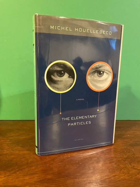 The Elementary Particles. Michel Houellebecq.
